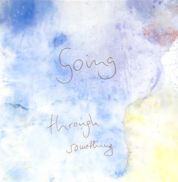 Going Through Something